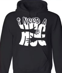 I Need A Hug Hoodie Black/White